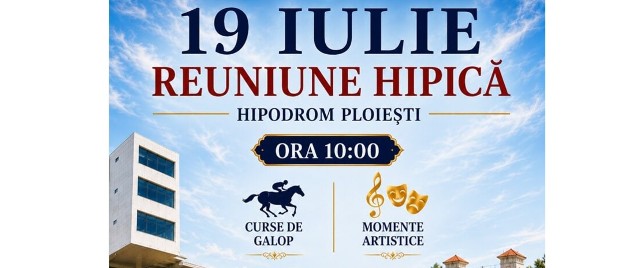 Duminică, 19 iulie, la Hipodromul Ploiești are loc o nouă reuniune hipică